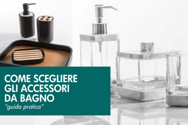 Come scegliere accessori bagno